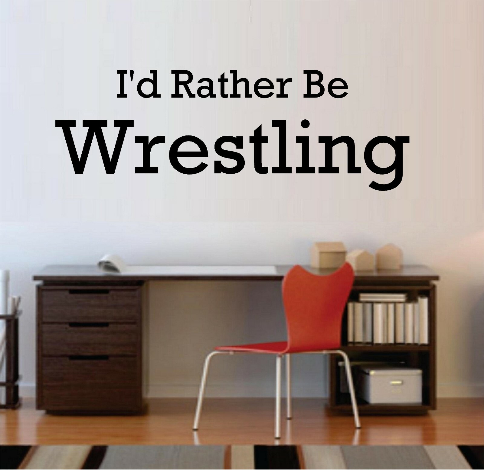 I'd Rather Be Wrestling Vinyl Decal Home Décor 12" x 35"
