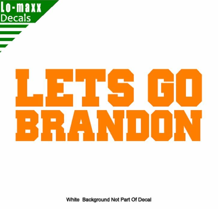 Let's Go Brandon Anti-Biden Viral Meme Superior Quality Die Cut Vinyl Decal