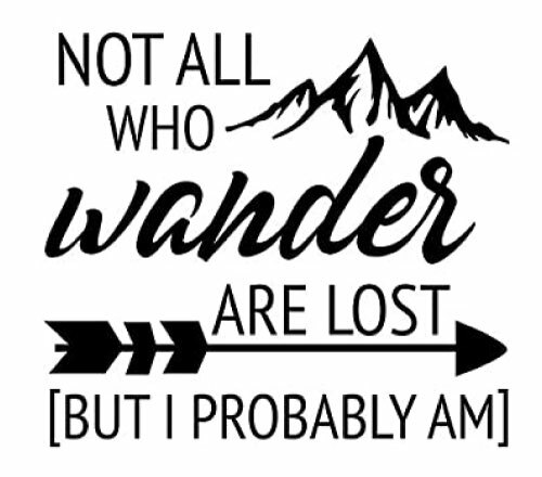 Not all who wander are lost, Vinyl Wall Decal, Truck, Car, Trailer Decal
