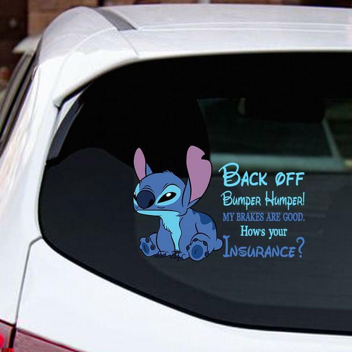 Stitch Back Off Bumper Humper My Brakes Are Good How's Ur Insurance Decal