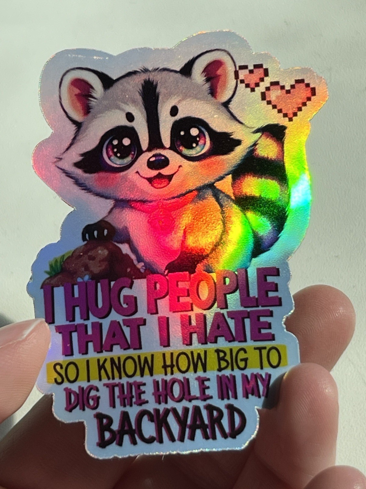 Raccoon Cute, Dark Humor,Sarcastic Funny Waterproof Holographic Vinyl Sticker