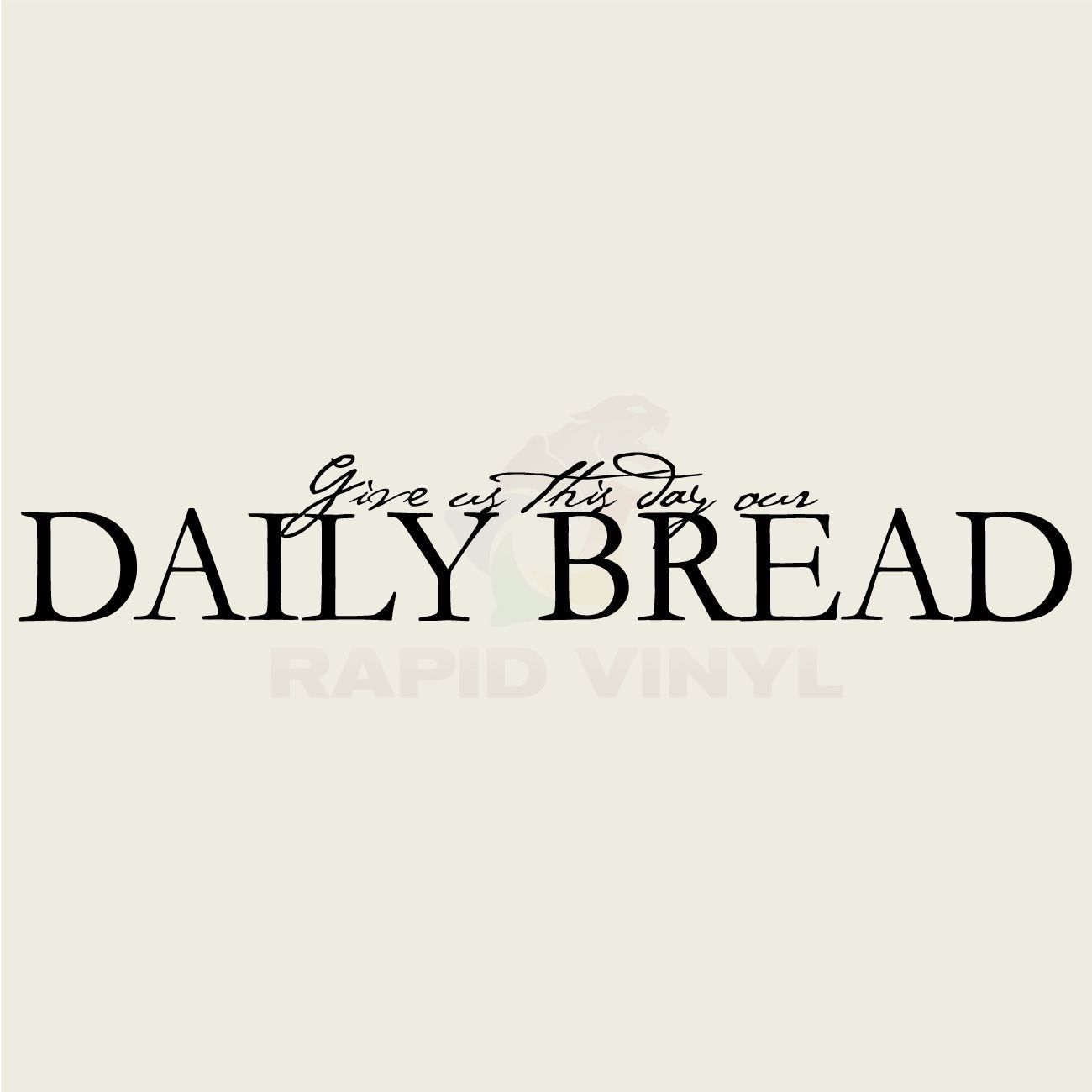 GIVE US THIS DAY OUR DAILY BREAD Wall Decal Wall Sticker Home Family Wall Art