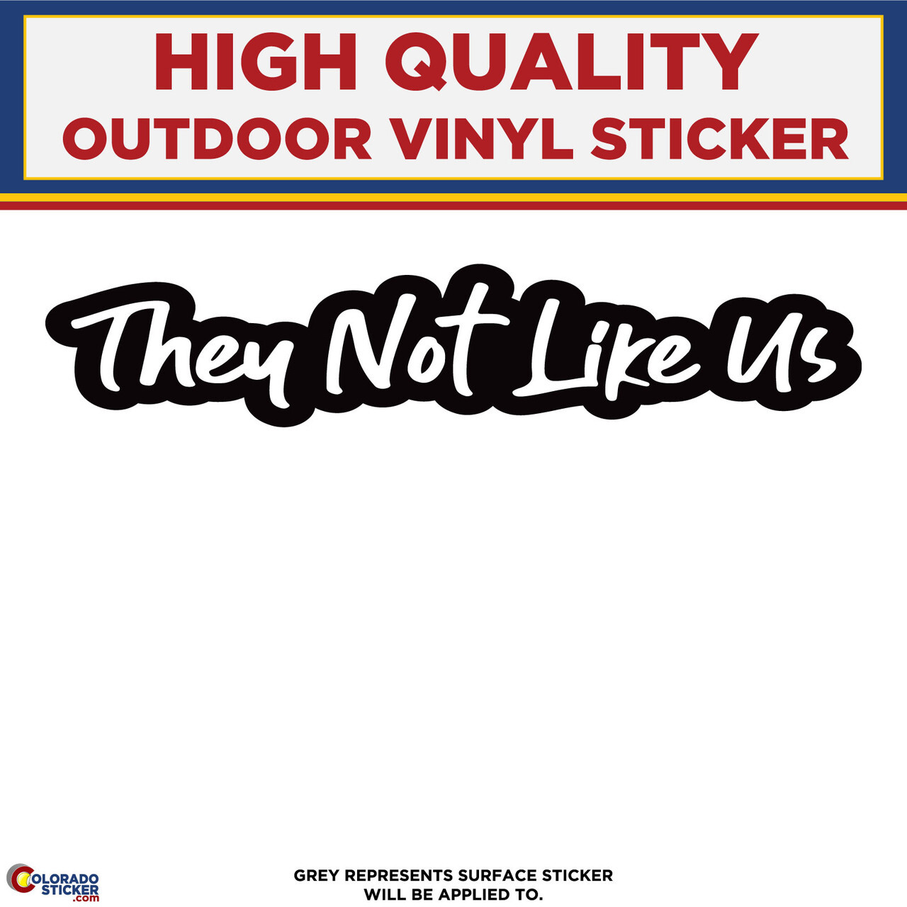 They Not Like Us, High Quality Vinyl Stickers