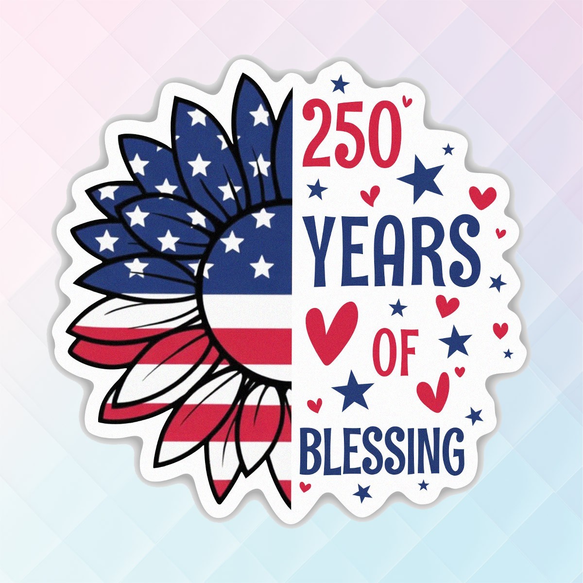250th Anniversary Sticker, USA 1776–2026 , 250 Years Of BlessingSticker Size 3"