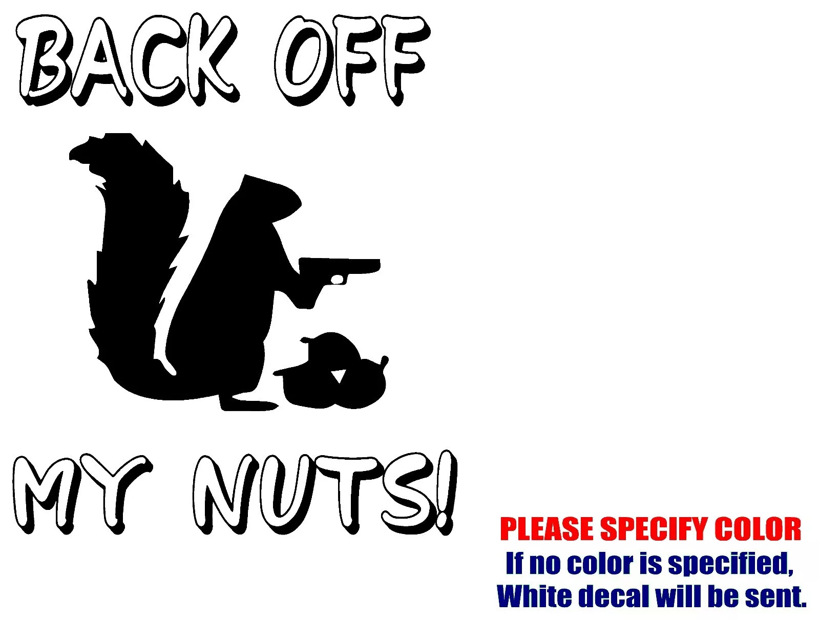 BACK OFF MY NUTS adhesive Vinyl Decal Sticker Car Truck window Various Sizes