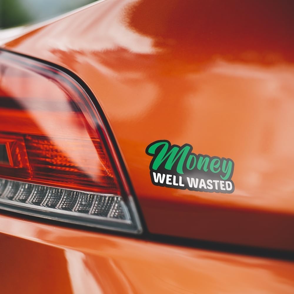 Funny Money Well Wasted Sticker 5.6×3 inch Waterproof Vinyl Decal for MacBook