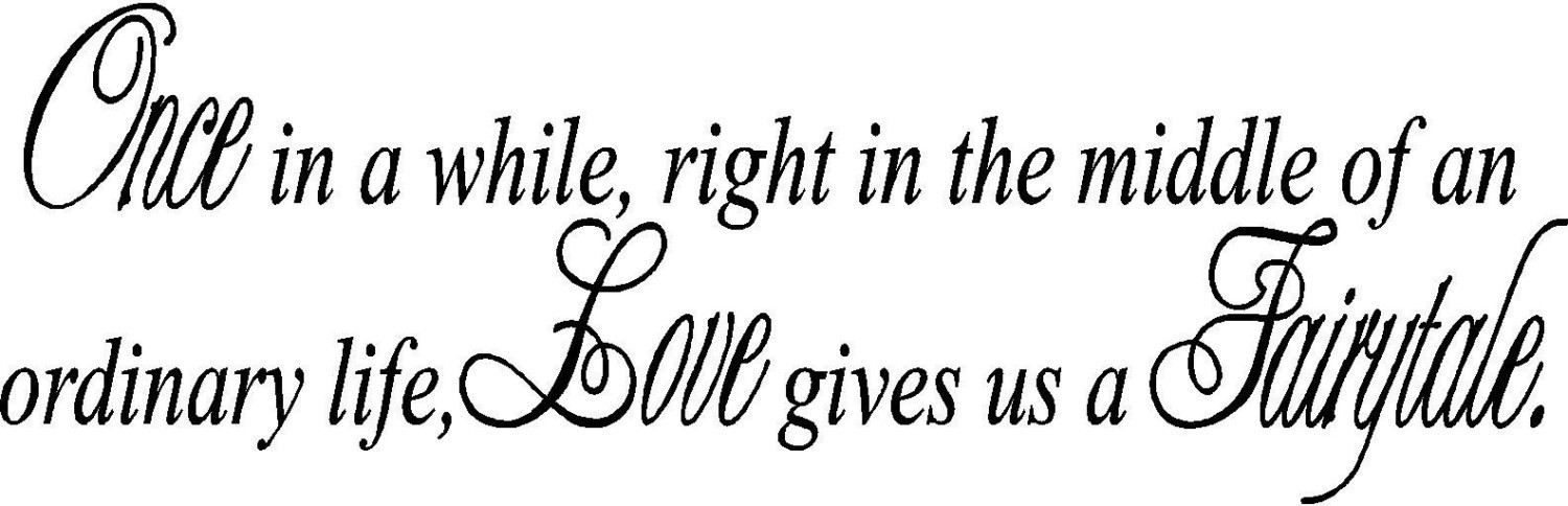 LOVE GIVES US A FAIRYTALE Vinyl Lettering Words Wall Decal Decor Quote