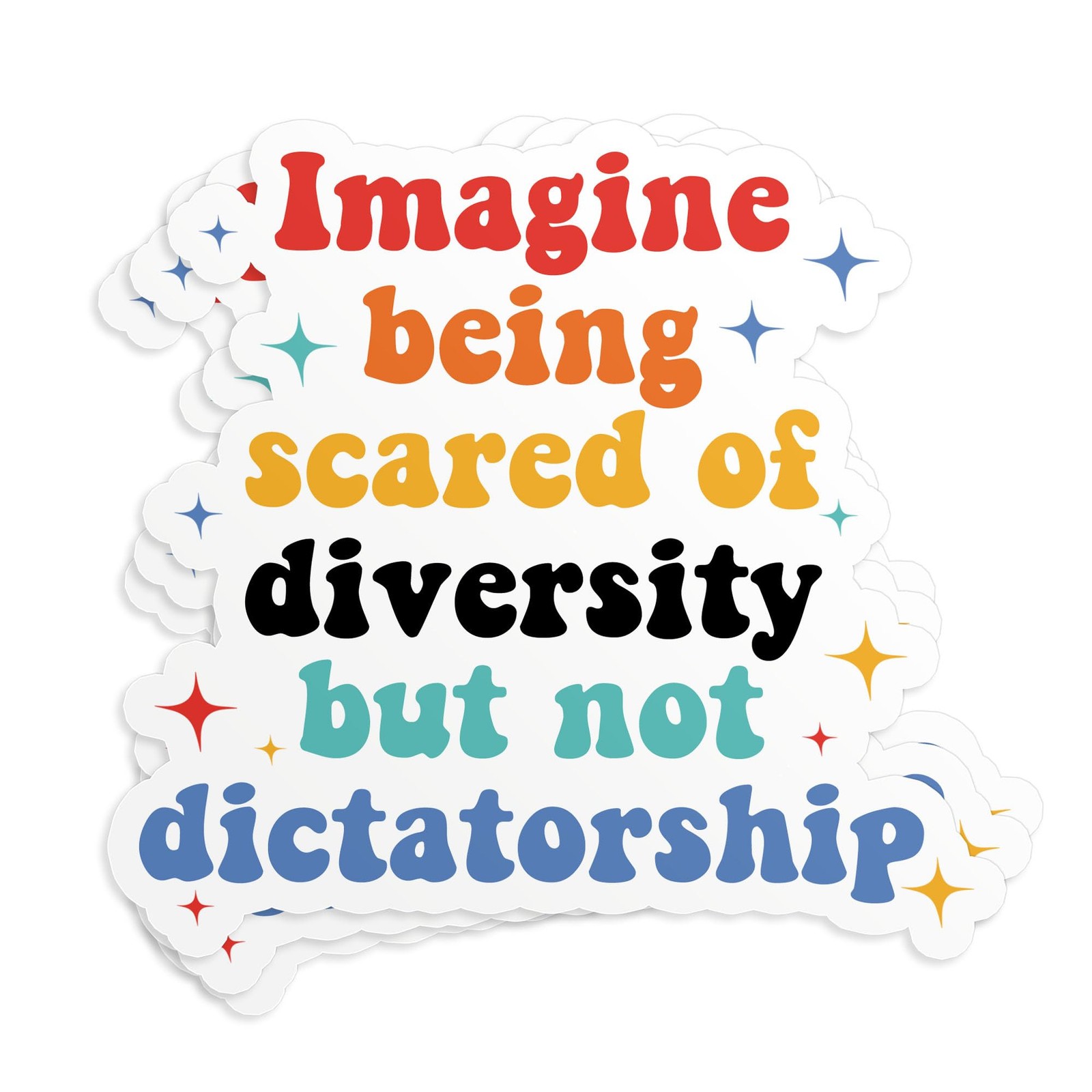 (3Pcs) Imagine Being Scared of Diversity But Not Dictatorship Stickers | Demo…