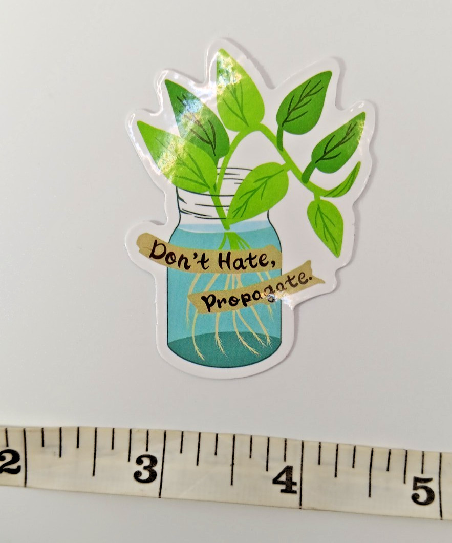 Plants-Gardening-Funny Humor Sarcastic Vinyl Sticker-Decal-NWOT-Free Shipping!