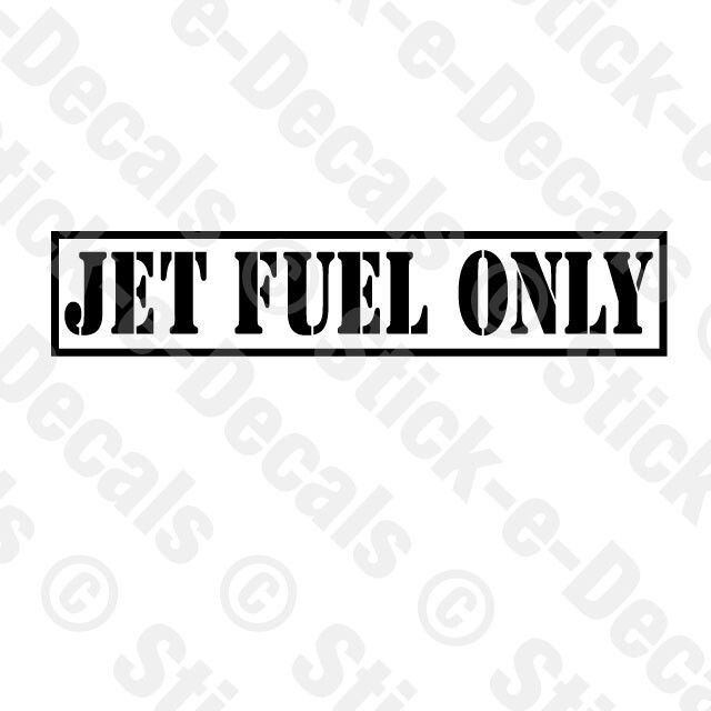 JET FUEL ONLY Decal Parody Car Truck Rear Window Multiple Sizes Available