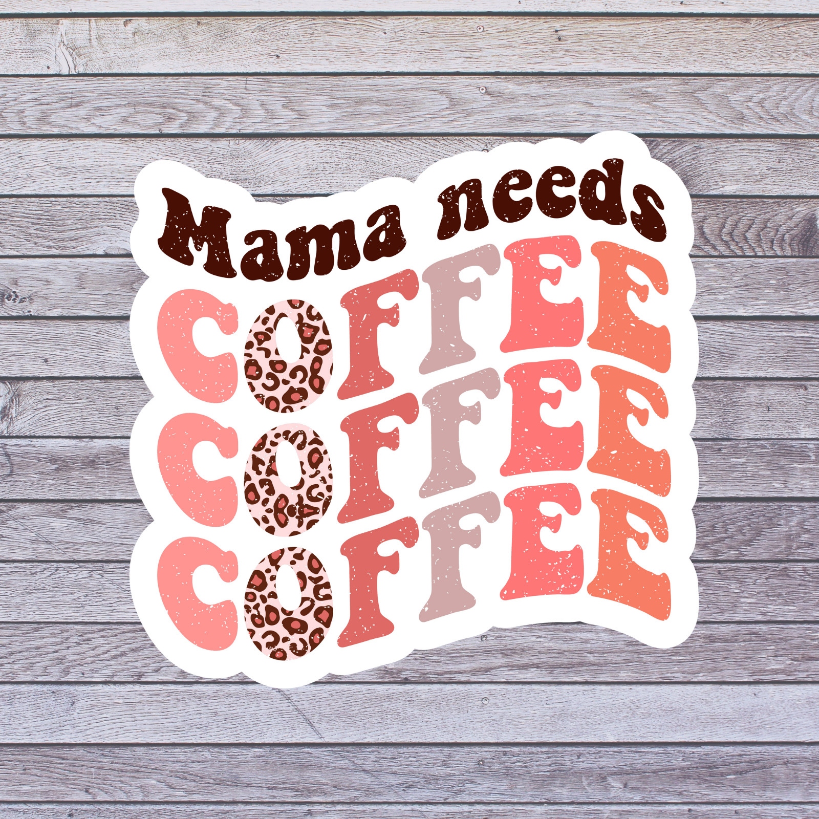 Mom Humor sticker vinyl decal mama needs coffee funny caffeine mom life