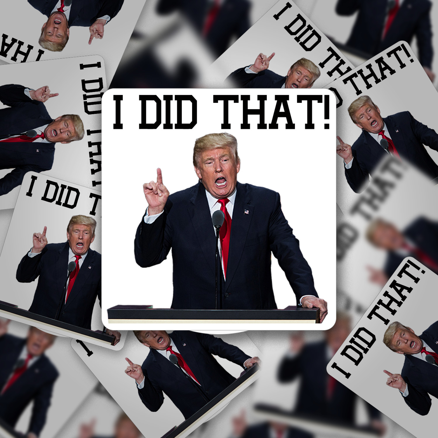 100 PCs "I did that" Trump Sticker Pack – Trump Meme – Trump Decals – 1.2 x 1.2"