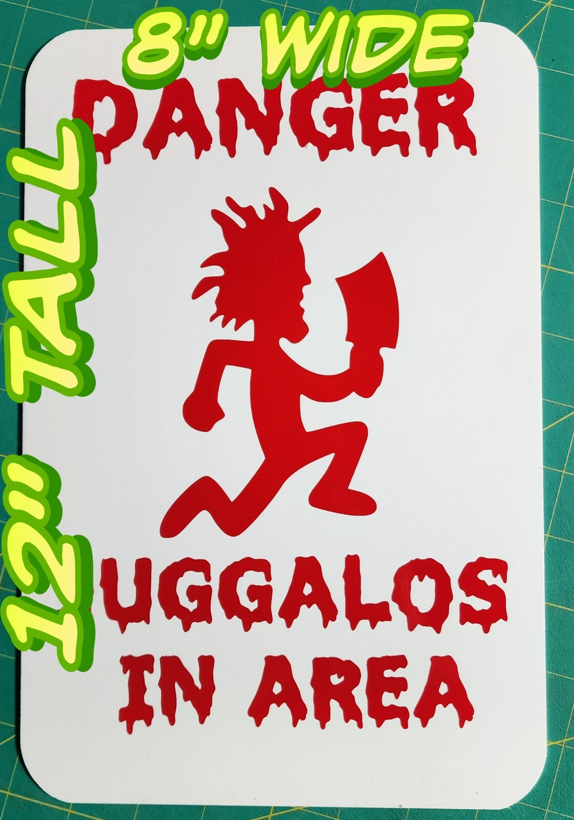 DANGER JUGGALOS IN AREA SIGN HATCHETMAN icp insane clown posse twiztid rare