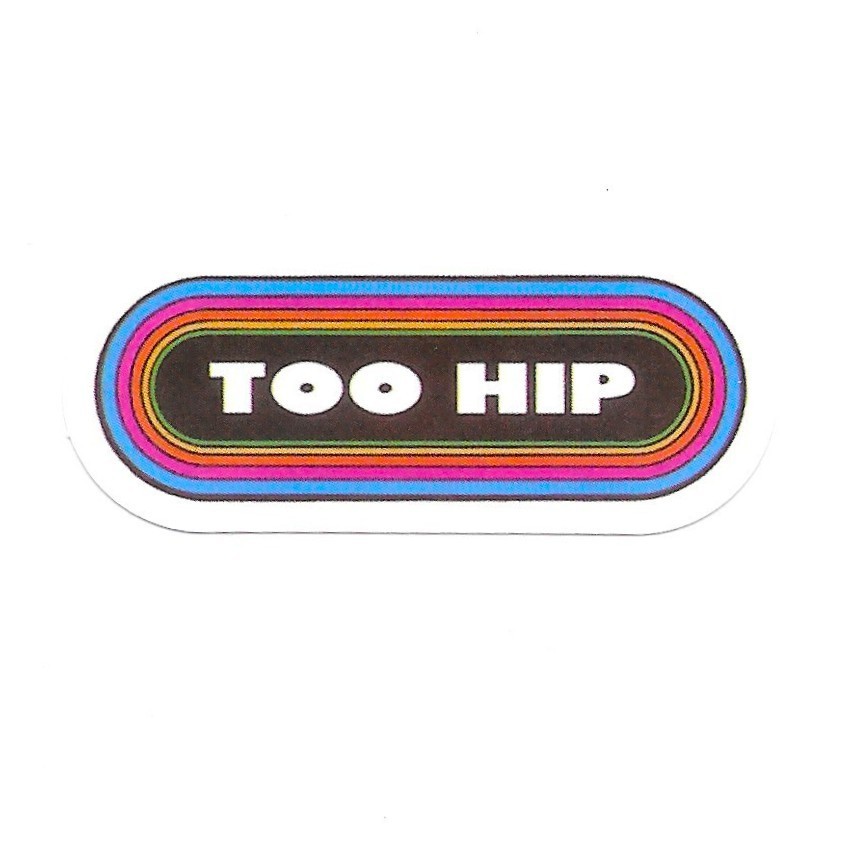 Too Hip Sticker Retro Rainbow Decal Aesthetic 70s Style Vintage Vibe Laptop Gift
