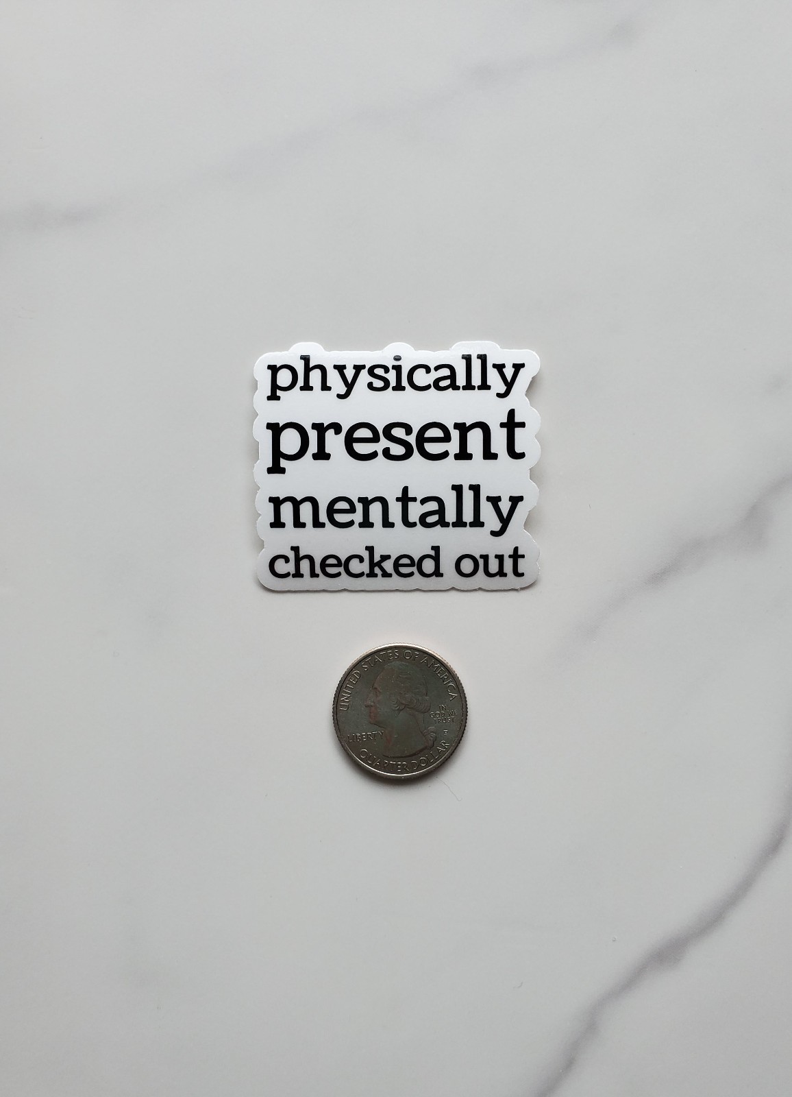 Physically Present Mentally Checked Out Sticker | Clear Transparent Vinyl