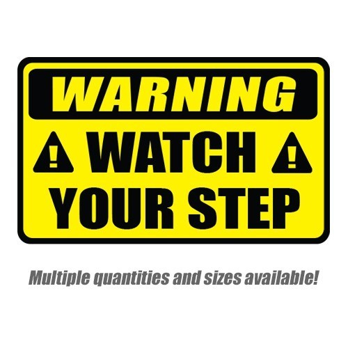 WATCH YOUR STEP vinyl sticker safety decal caution label wet floor hazard step