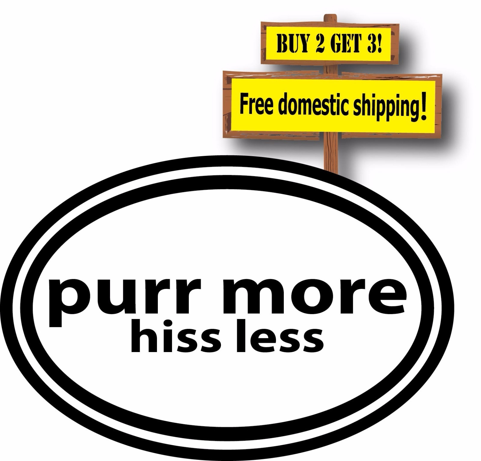 Purr More Hiss Less For All Cat & Dog Lovers Adopt Cats/Dogs Decal Sticker P140