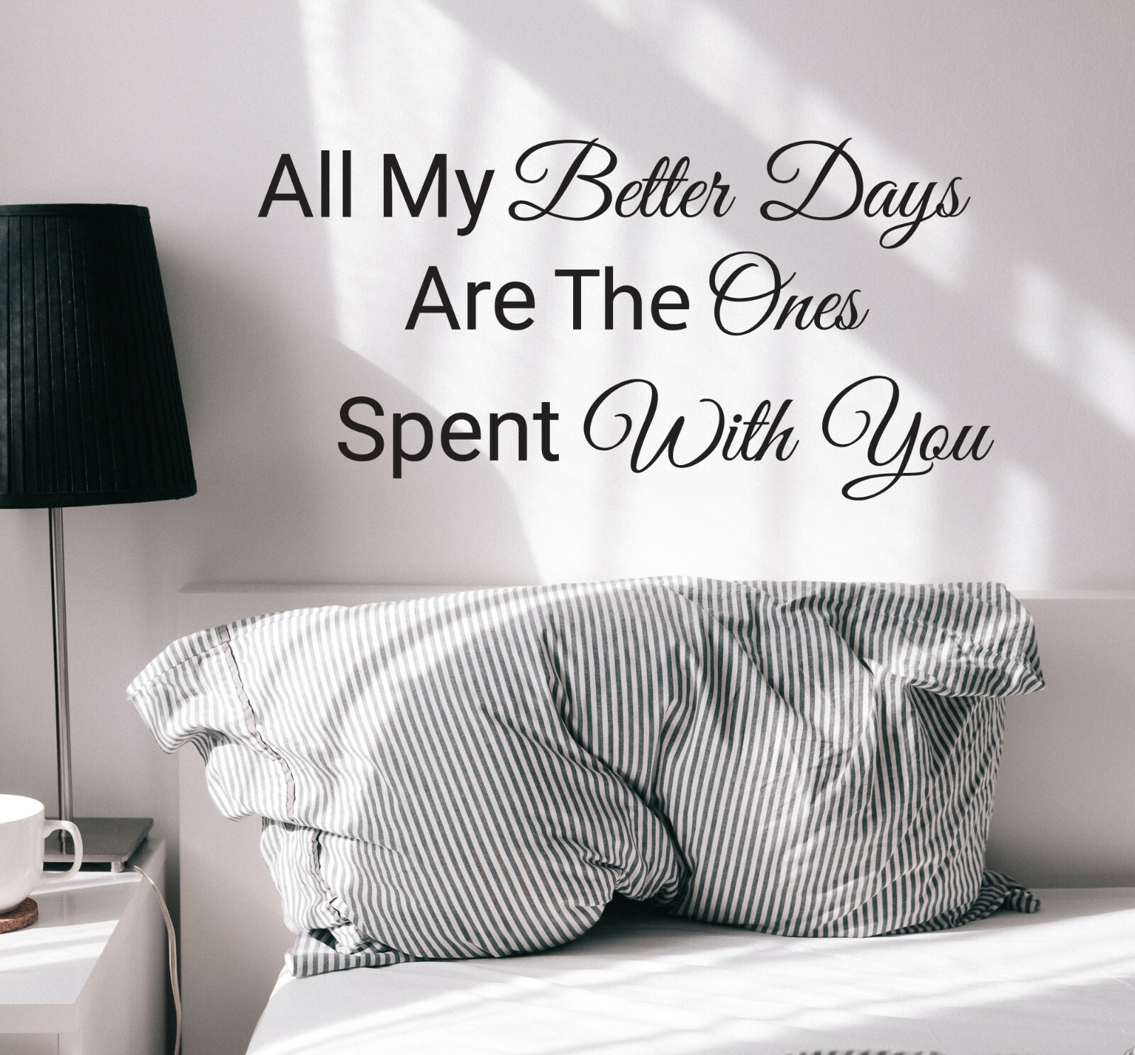 Wall Decal Better Days Spent With You Vinyl Decor Black 22.5 in x 11 in gz337