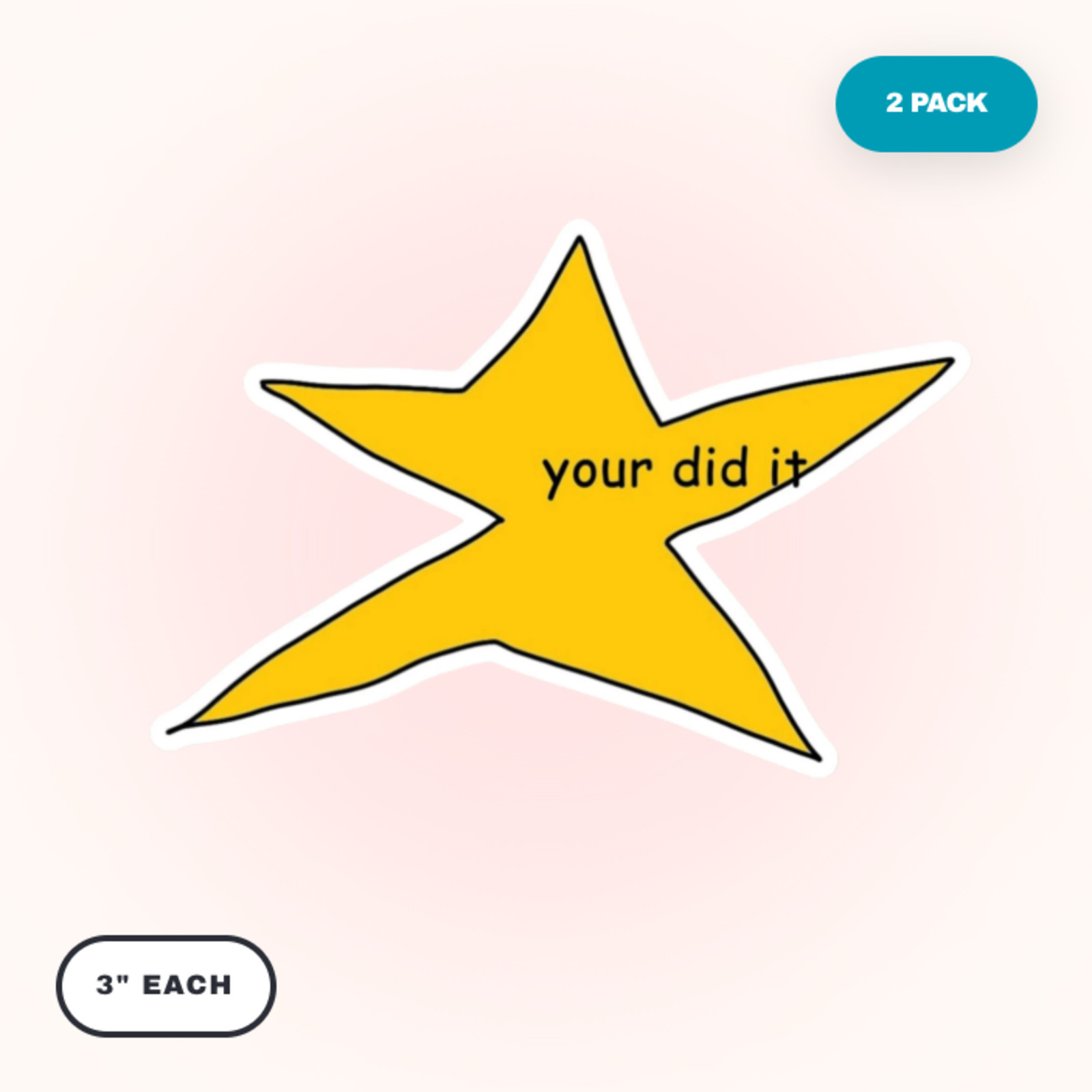 Your Did It Meme Star 2 Pack 3" Stickers Waterproof Vinyl Laptop Bottle Decal