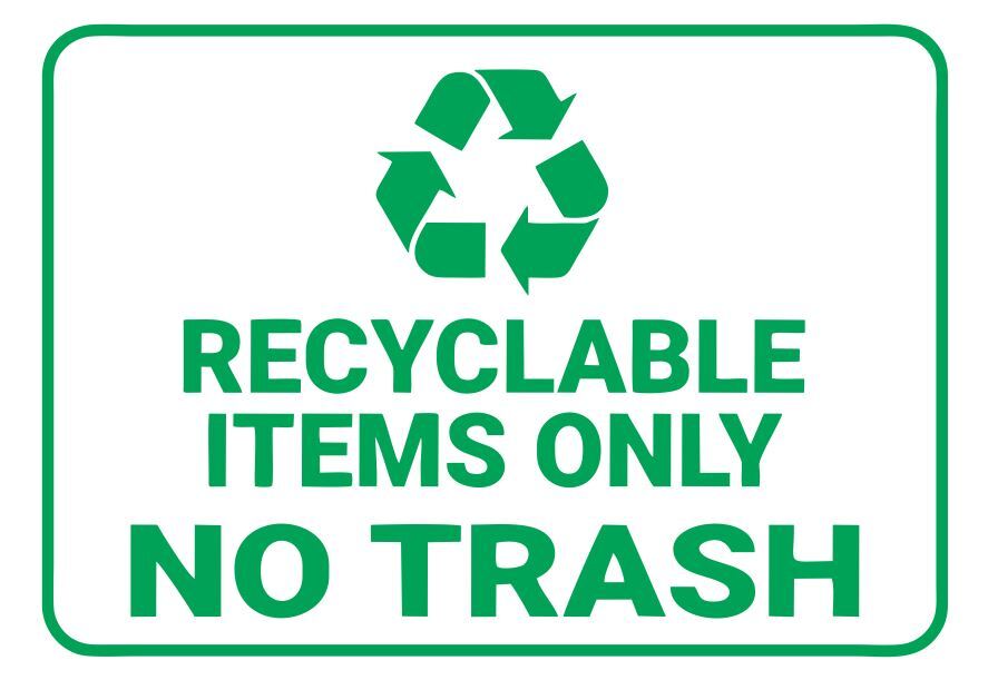Recyclable Items Only No Trash Safety Sign Sticker Decal Label D7357