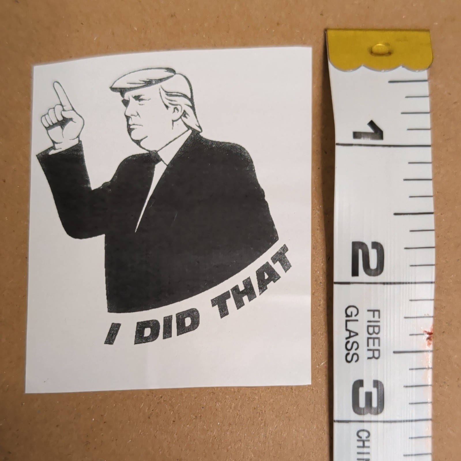 Donald Trump "I DID THAT!" Inkless Paper Stickers 25ct perfect for the gas pump