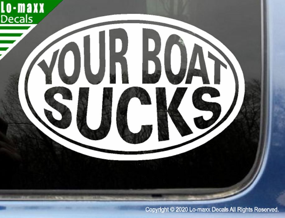 Your Boat Sucks Kayaking Whitewater High Quality Boating Die Cut Vinyl Decal