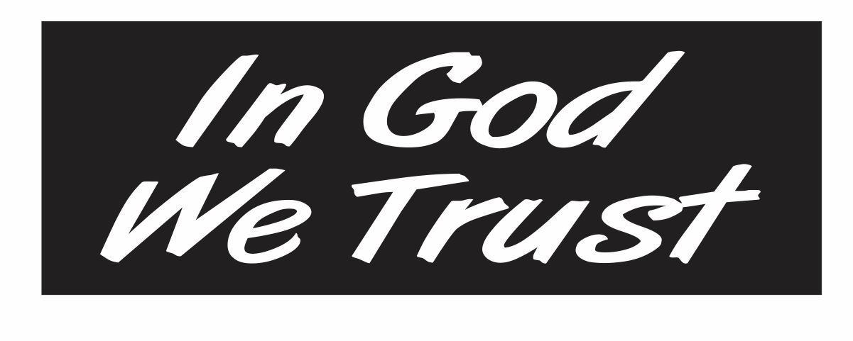 In God We Trust Bumper Sticker or Helmet Sticker D3092 CHURCH Religious JESUS