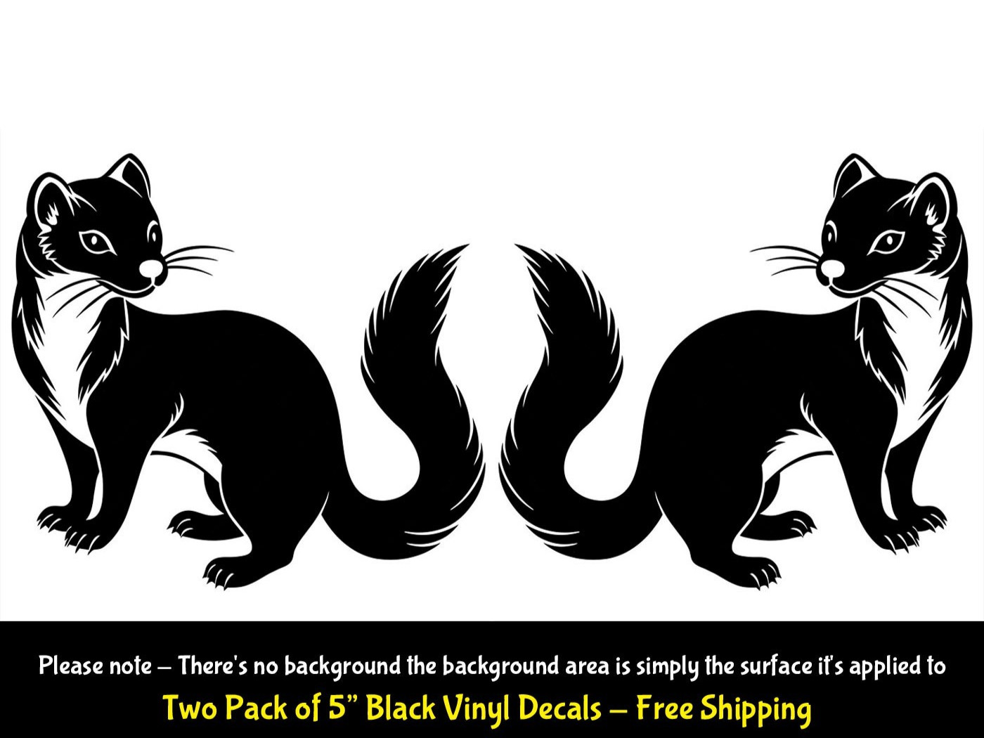 Ferret Weasel Stoat Mink Two 5" Black Vinyl Decal Vehicle Any Flat Surface