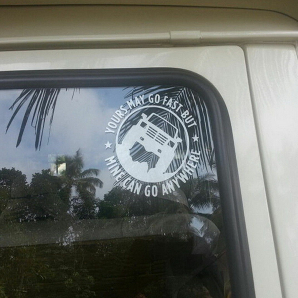 2x Sticker Decal Yours May Go Fast But Mine Can Go Anywhere 4 x 4 Off Road