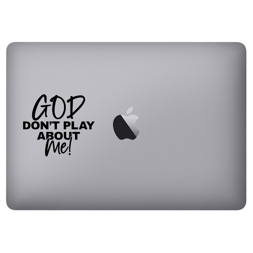 God Dont Play About Me Decal Christian Sticker Car Truck Window Faith Sticker