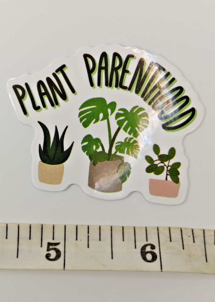 Plants-Garden-Humorous-Punny-Parenthood Vinyl Sticker-Decal-NWOT-Free Shipping!