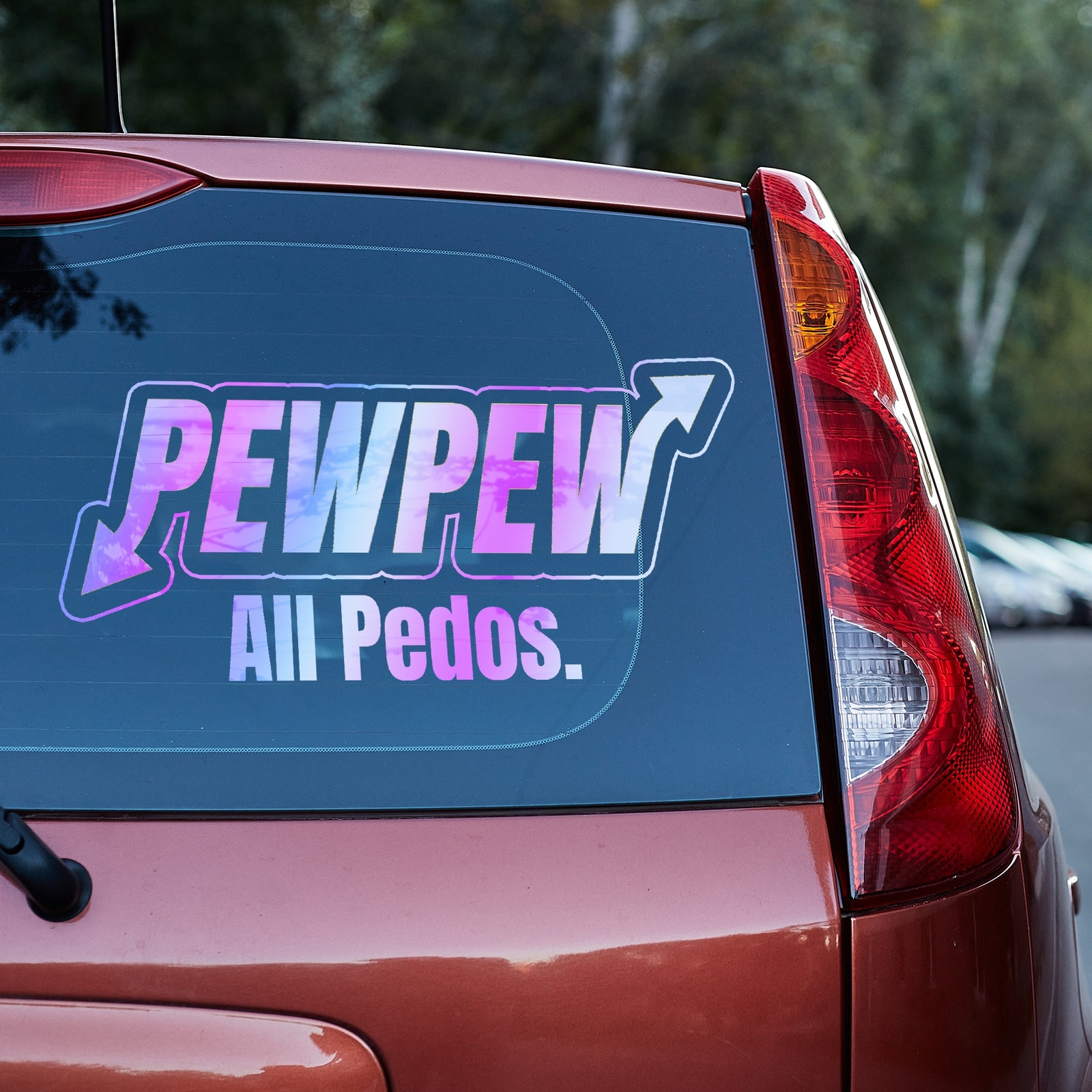 Pew Pew ALL Pedos vinyl decal