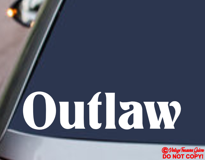OUTLAW Vinyl Decal Sticker Car Window Wall Bumper Gangster Old West Gunslinger