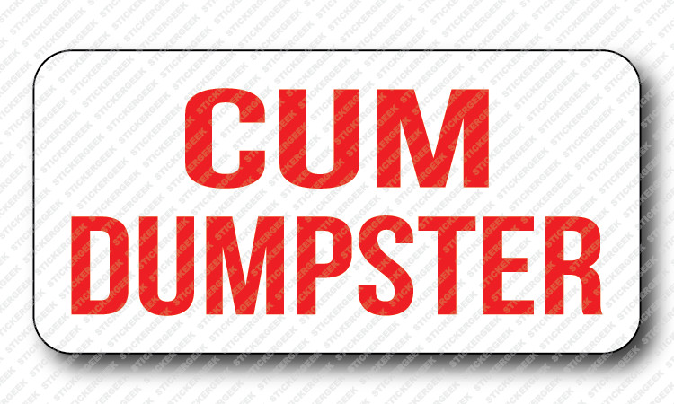 CUM DUMPSTER Gag Gay Joke Prank Funny Hard Hat Toolbox Hydro Sticker