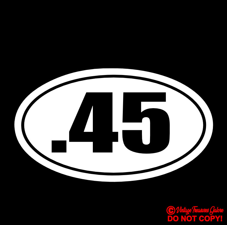 .45 Vinyl Decal Sticker Car Window Wall Bumper Hand Gun Ammo M1911 ACP Pistol
