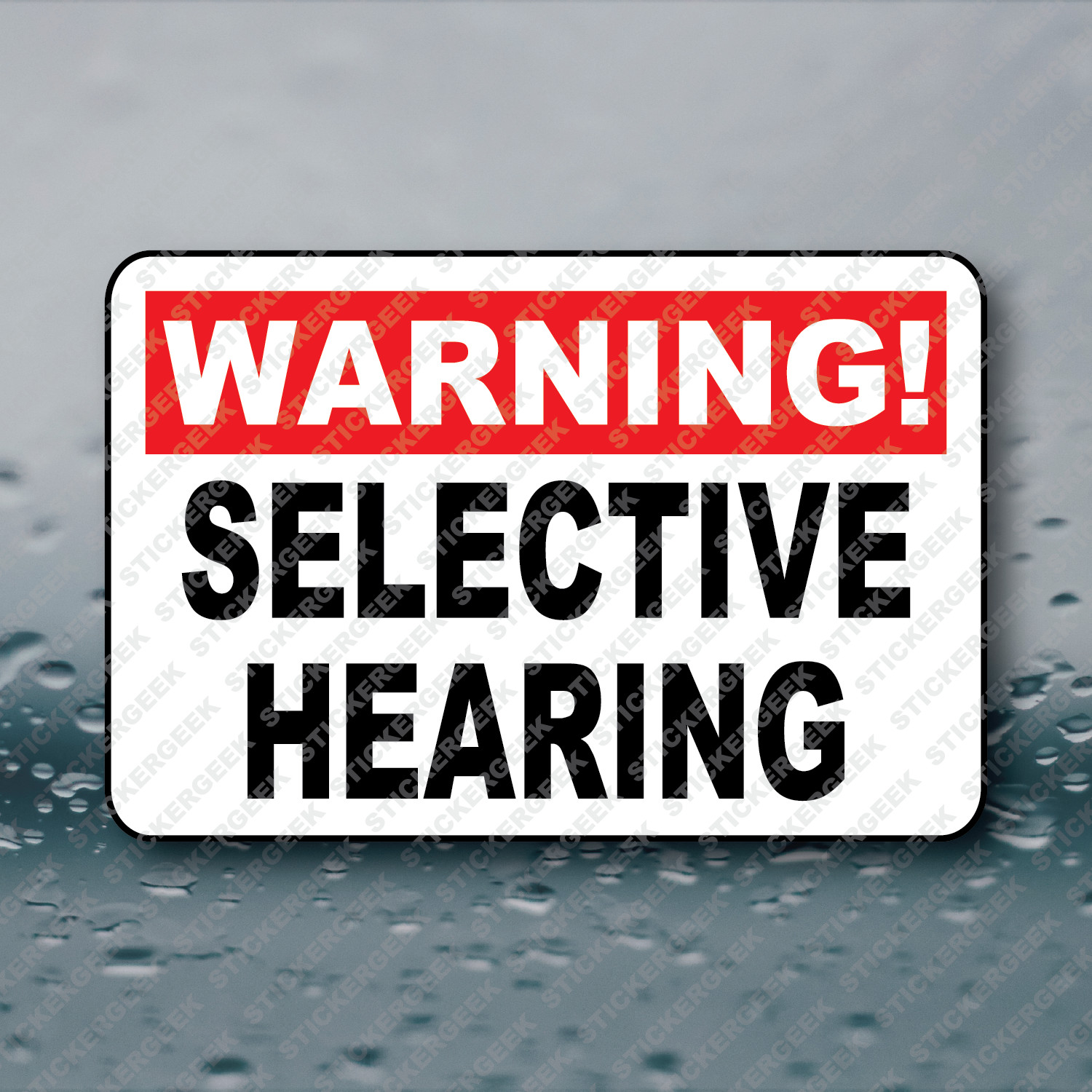 WARNING Selective Hearing Funny Meme Prank Gag Gift Joke Sticker 3×2