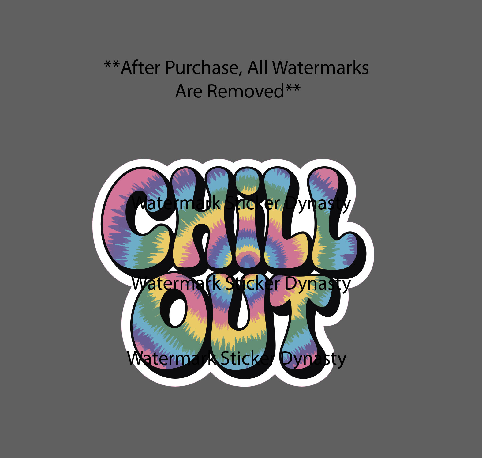 Chill Out Sticker Waterproof Decal Tie Dye Colorful Hippie Quote Gift NEW