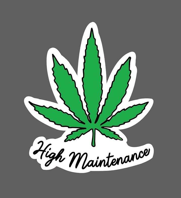 High Maintenance Sticker 420 Waterproof – Buy Any 4 For $1.75 Each Storewide!