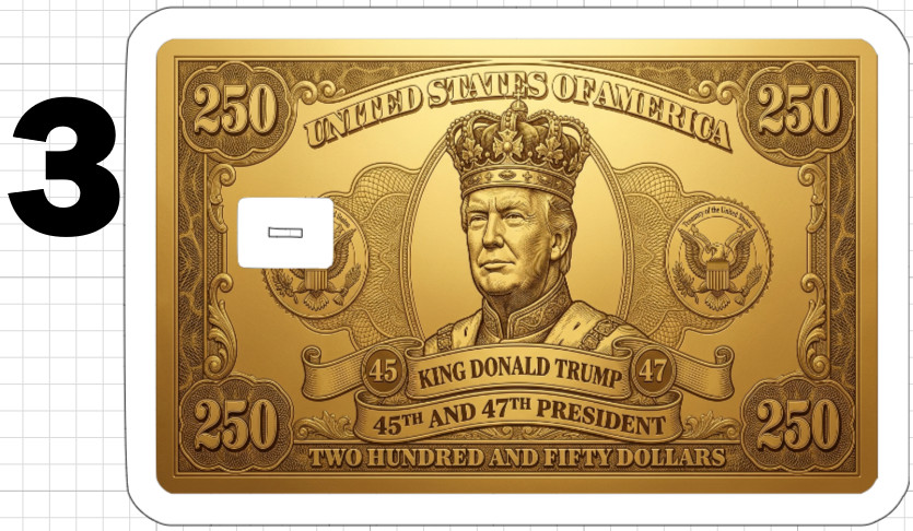 King Donald Trump 250 Dollar Bill Credit ATM Debit Gift Card Skin Sticker Gold