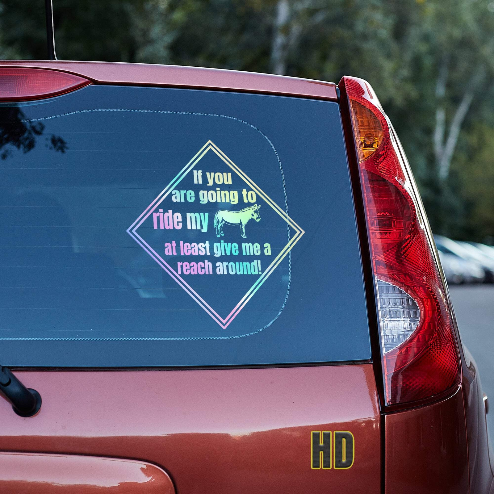 If you are going to ride my ass at least give me a reach around! Vinyl decal