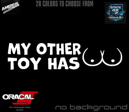 My Other Toy Has Boobies Funny DieCut Vinyl Window Decal Sticker Car Truck SUV