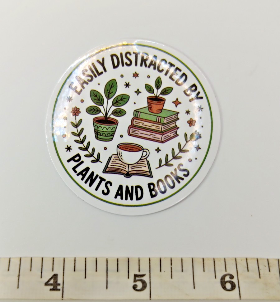 Plants-Funny-Easily Distracted-Books-Vinyl Sticker-Decal-NWOT-Free Shipping!