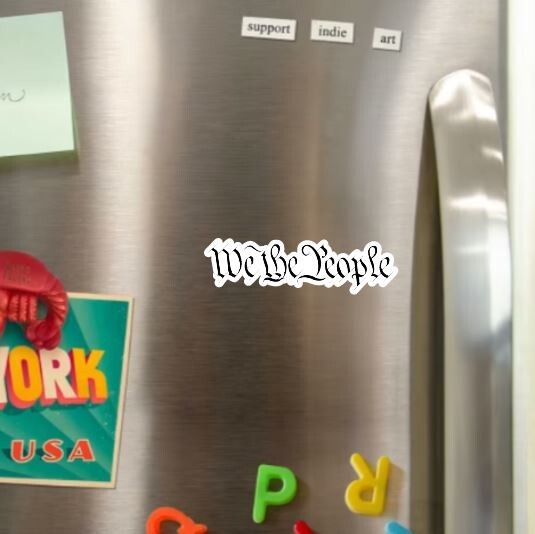 We The People Die Cut Glossy Fridge Magnet
