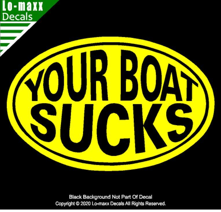 Your Boat Sucks Kayaking Whitewater High Quality Boating Die Cut Vinyl Decal