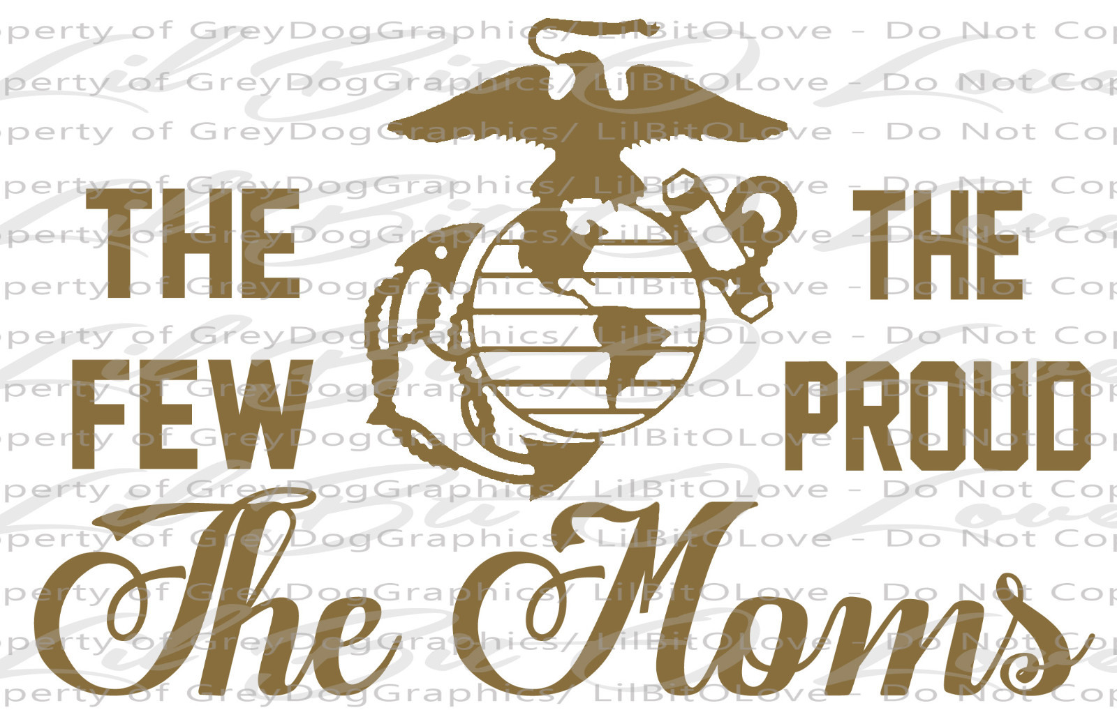 The Few The Proud The Moms EGA Marine Mom Vinyl Decal USMC Marine Corps Sticker