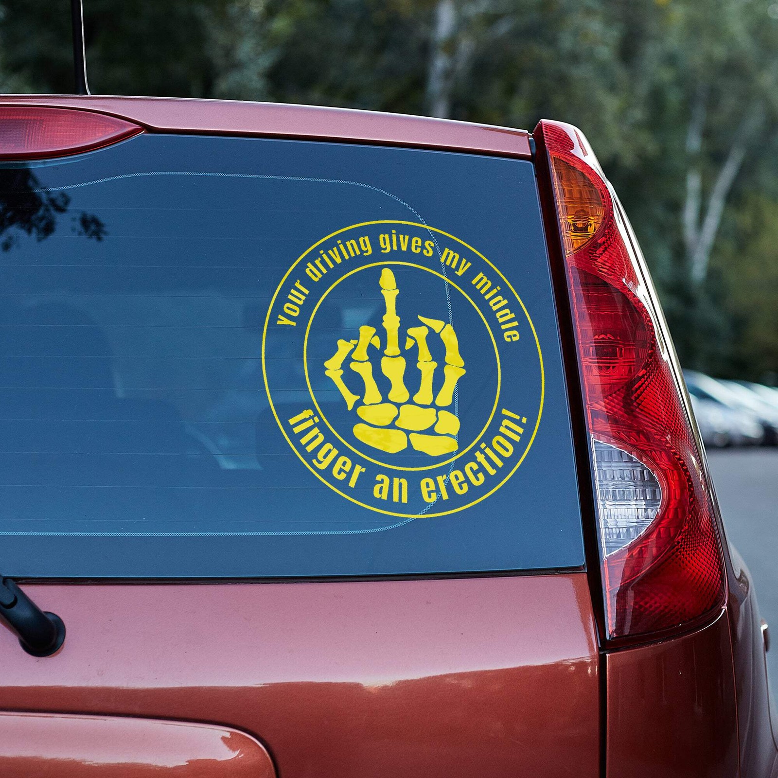 Your driving gives my middle finger an erection Vinyl decal car truck van funny