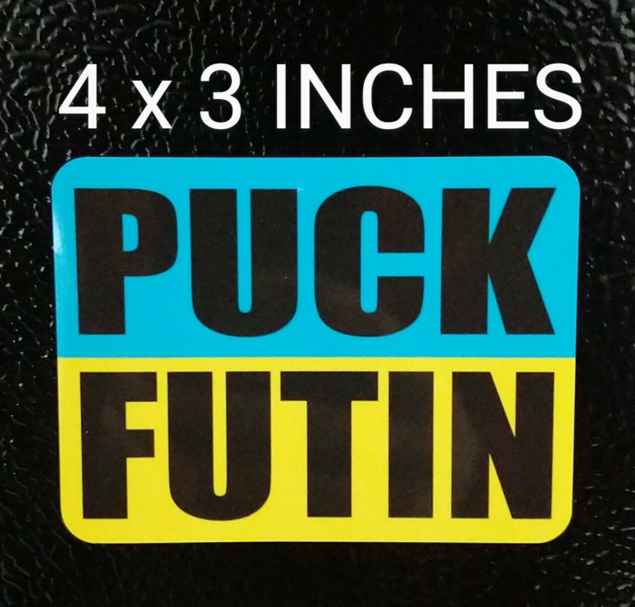 4×3" Puck Futin Decal Stand With Ukraine Putin Ukranian Flag Colors Support