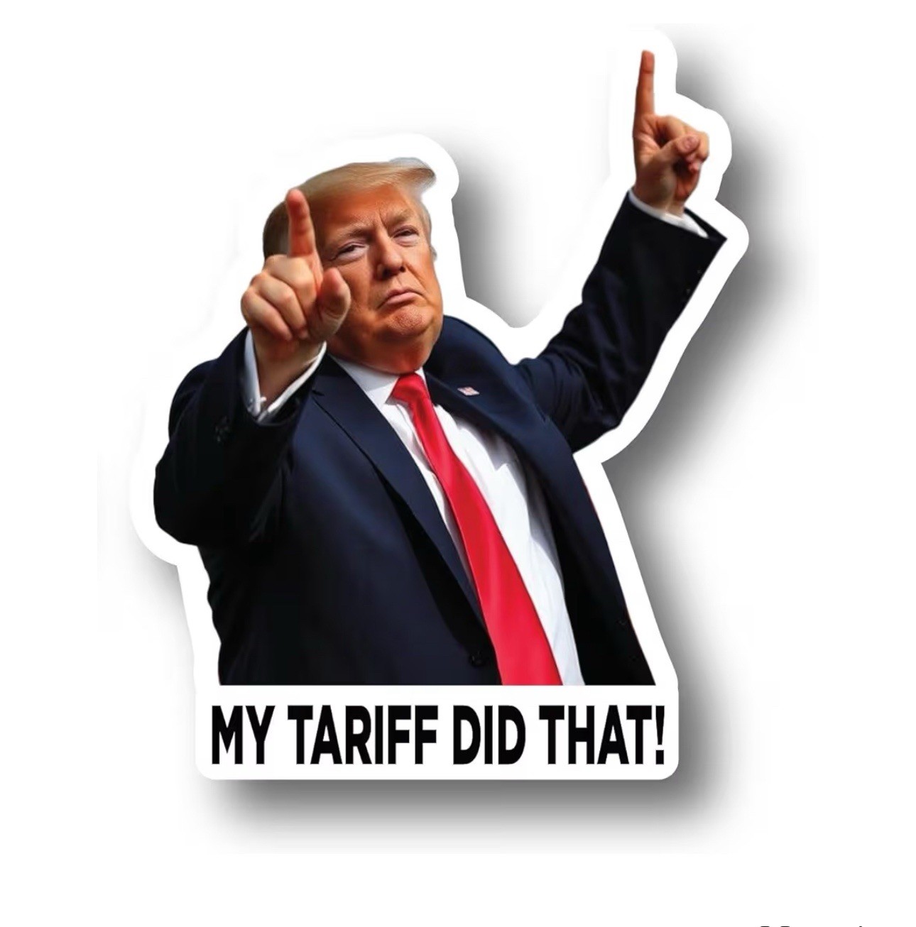 25 PACK – MY TARIFF DID THAT Donald Trump Meme 2” Vinyl Decal Stickers Set Lot