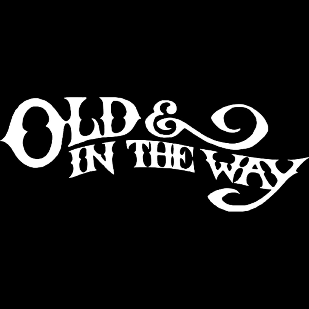 OLD & IN THE WAY Decal Sticker Hippie Gypsy Biker Rock n Roll 15 colors
