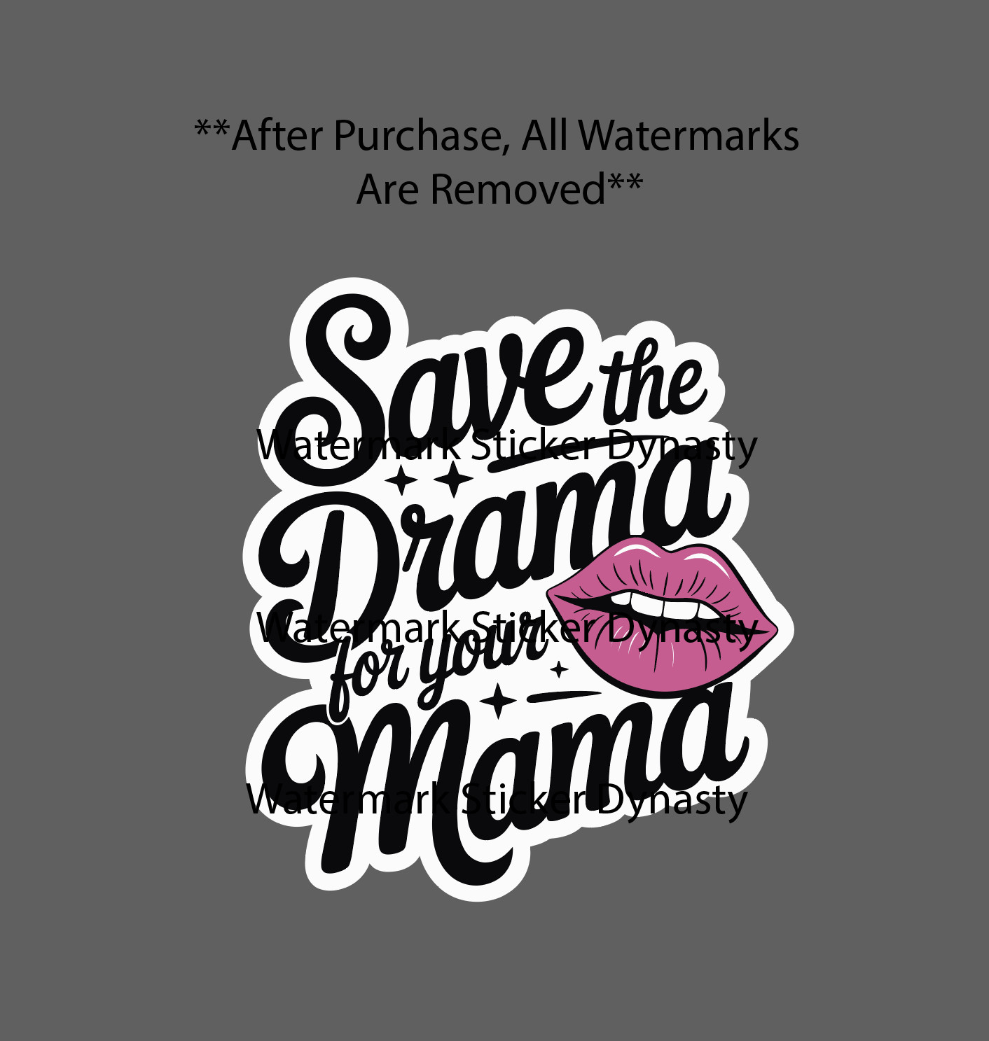 Save The Drama For Your Mama Sticker Waterproof Decal Lips Beauty Quote Gift NEW